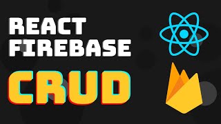 CRUD Tutorial Using React + Firebase | Firebase 9 and Firestore Tutorial