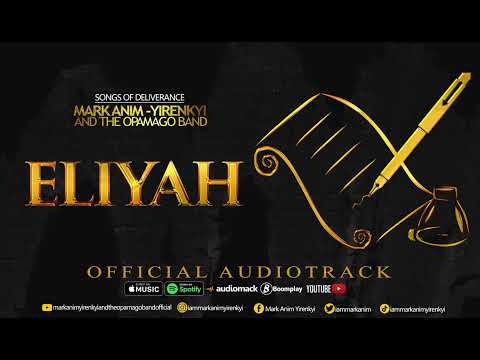 MARK ANIM-YIRENKYI - ELIYAH (OFFICIAL AUDIOTRACK)