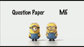 Me and Question Paper Minions