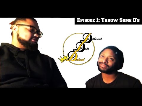 Episode 1: Throw Some D's - The Different Dad's Podcast