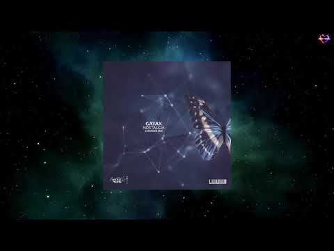 Gayax - Nostalgia (Extended Mix) [BUTTERFLY MUSIC]