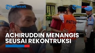 Tak Lagi Garang, AKBP Achiruddin Tampak Menangis Seusai Rekonstruksi Kasus Penganiayaan Ken Admiral