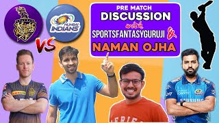 LIVE MI vs KKR | NAMAN OJHA LIVE | #IPL2021 | MATCH 34 | MATCH PREDICTION | PLAYING 11