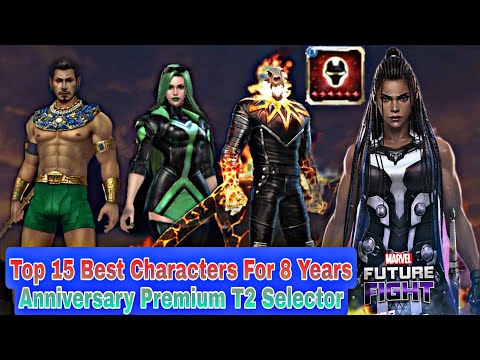 Top 15 Best Characters For 8 Years Anniversary Premium T2 Selector - Marvel Future Fight