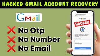 How to Recover Hacked Gmail account without phone number and Email (2024) || Gmail account recovery