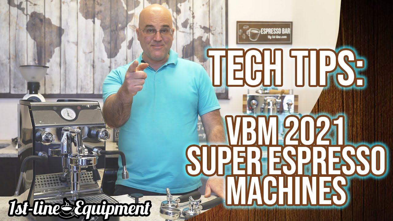 Tech Tips: VBM 2021 Super Espresso Machines