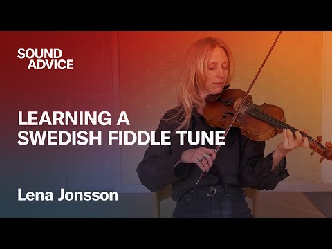 Learn a Swedish Fiddle Tune in Minutes with Lena Jonsson | Sound Advice