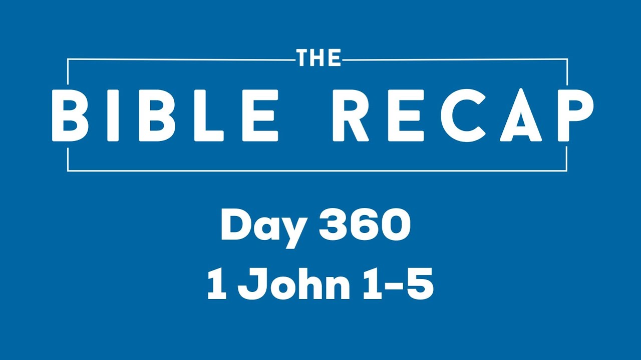 Day 360 (1 John 1-5)