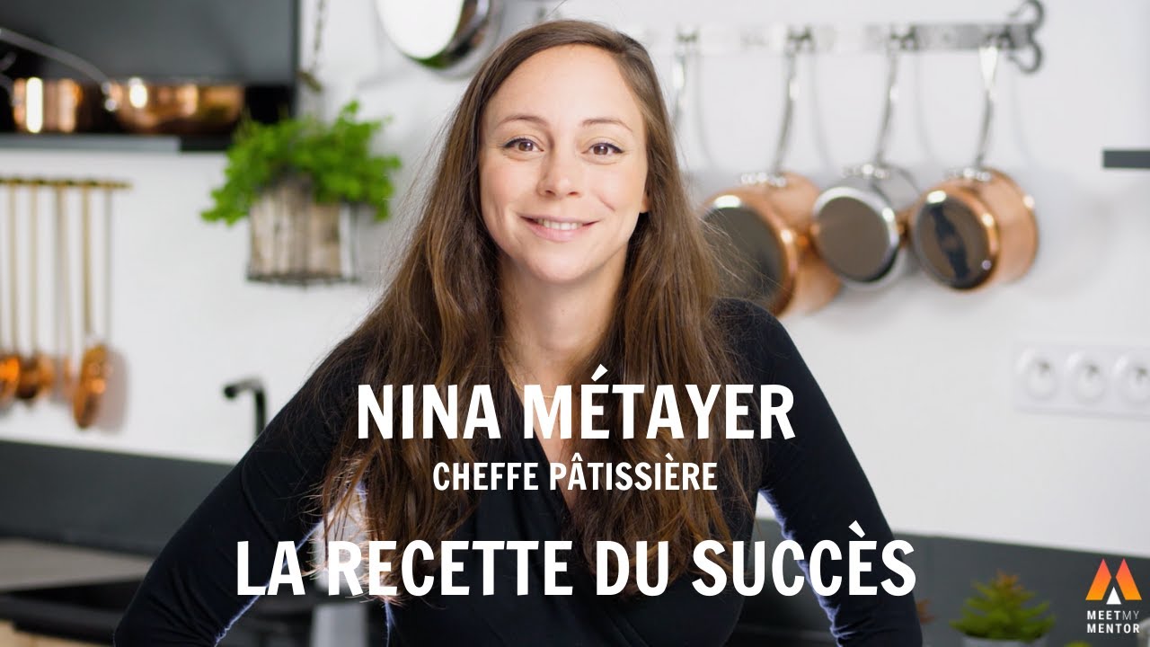 Nina Métayer | La Recette du Succès | Chercher l'Excellence