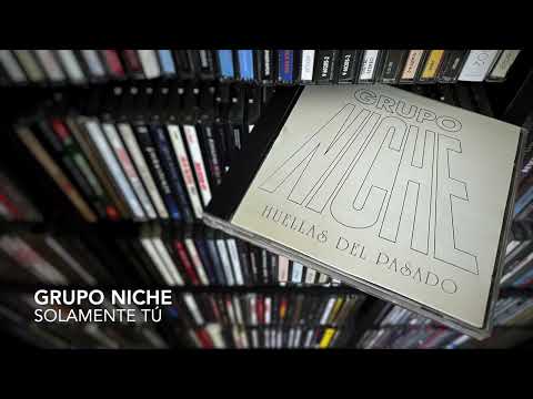 07. Solamente tú - GRUPO NICHE (Huellas del Pasado - 1995)