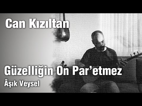 Can Kızıltan - Güzelliğin On Par'etmez (Cura)