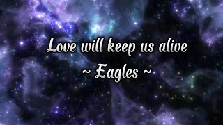 Love will keep us alive with lyrics | Eagles @sitsoundmusicSSM