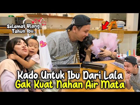 KADO SPESIAL DARI LALA BUAT IBU TERCINTA.. AYAH KASIH KEJUTAN TENGAH MALAM !