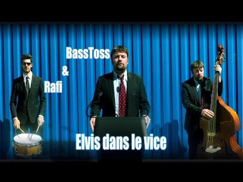 BassToss & Rafi  "Elvis dans le vice" (Rap misanthrope)