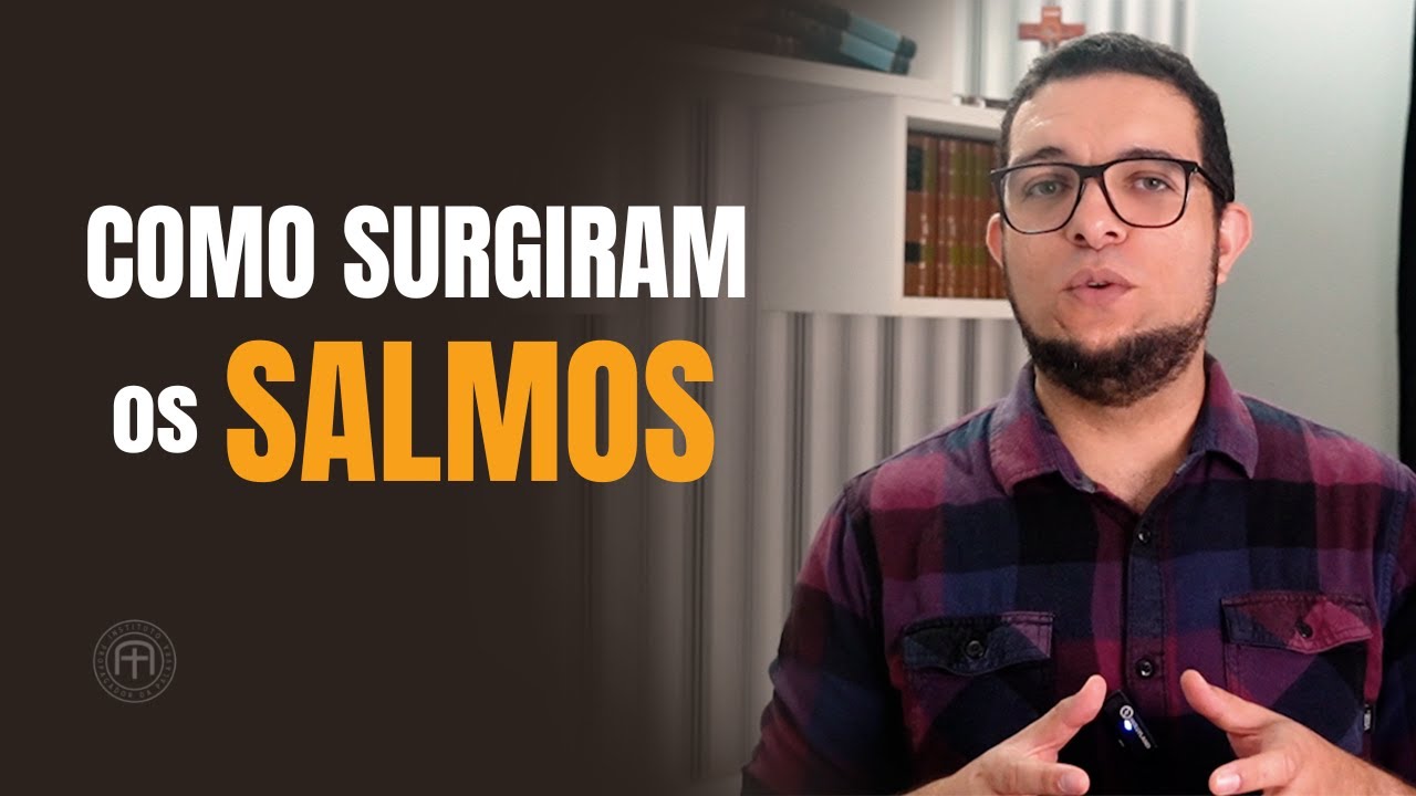 Como surgiram os Salmos