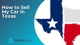 How to sell a car in Texas