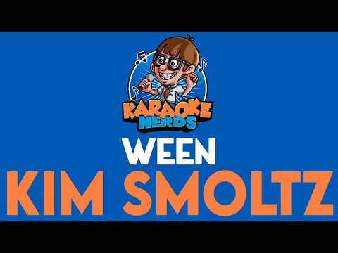 Ween - Kim Smoltz (Karaoke)