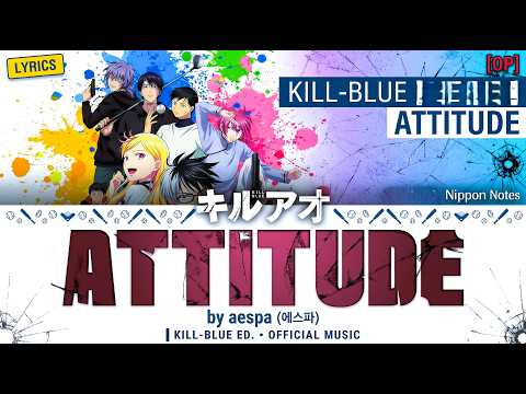 KILL BLUE - Opening FULL \ATTITUDE\ by aespa (Lyrics) #aespa #killblue