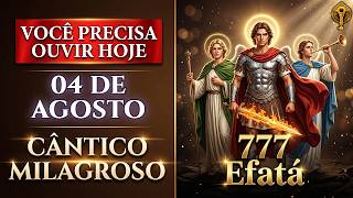 Oração de Hoje a São Miguel, Rafael e Gabriel ✨ Canção de Proteção, Cura e Prosperidade - 777 Efatá