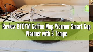 Review BTOYM Coffee Mug Warmer Smart Cup Warmer with 3 Temperature Settings Electric Beverage Warmer