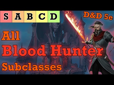 Ranking the best and worst Blood Hunter Subclasses in D&D