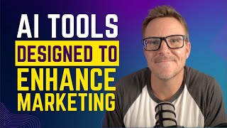 AI tools specifically designed to enhance your marketing