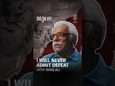 I will never admit defeat | Tariq Ali #DejaVu #Shorts #Podcast