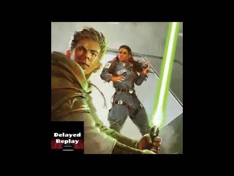 Delayed Replay Novel Special  - Star Wars: The High Republic: Into the Dark