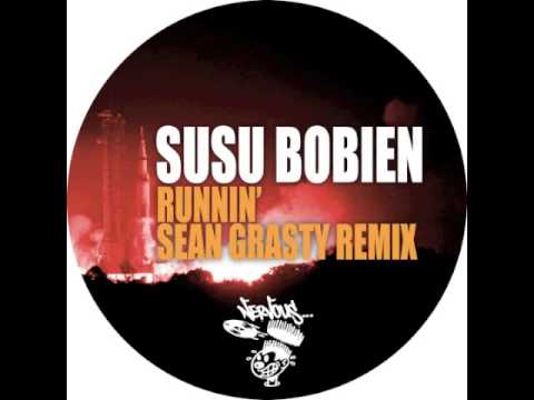 Su Su Bobien - Runnin' (Sean Grasty Remix)