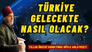 Türkiye Gelecekte Nasıl Olacak? -  Kadir Mısıroğlu Anlatıyor