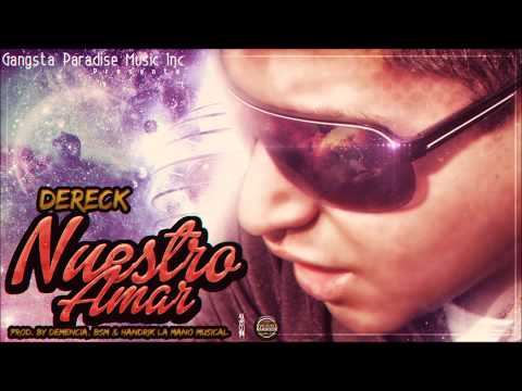 Dereck - Nuestro Amar (Prod. By Demencia, BSM & Handrik La Mano Musical)