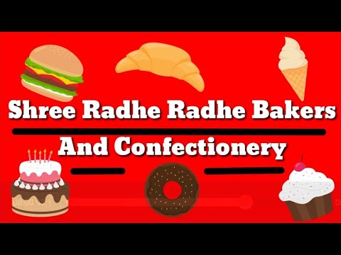 Shree Radhe Radhe Bakers And Confectionery, Coming Soon..