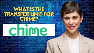 What is the transfer limit for Chime