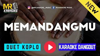 Download lagu KARAOKE - MEMANDANGMU | DUET DANGDUT KOPLO TERBARU | LIRIK LAGU mp3 Download lagu KARAOKE - MEMANDANGMU | DUET DANGDUT KOPLO TERBARU | LIRIK LAGU mp3