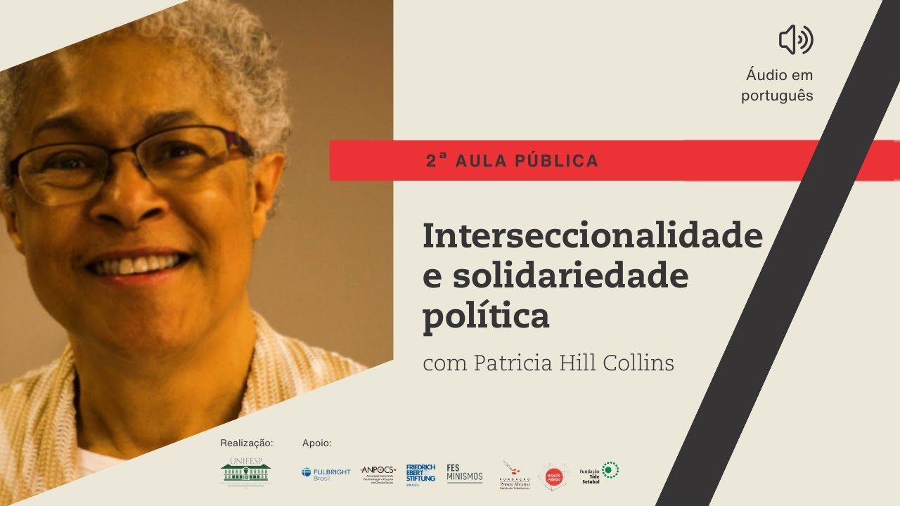 Interseccionalidade e solidariedade política | 2ª Aula Pública com Patricia Hill Collins
