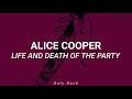 Alice cooper - life and death of the party (Sub español)