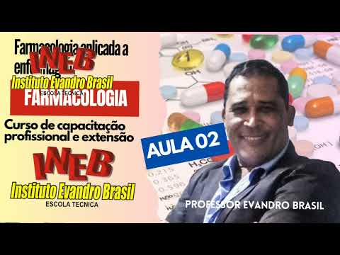 Aula 02 - Farmacologia: Farmacologia aplicada à enfermagem e a  interação de agentes químicos
