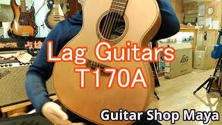 Video thumbnail for Lag Guitars T170A【Guitar Shop Maya/ギターショップメイヤ】 by Guitar Shop Maya / Live Bar Ballad
