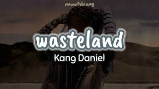 Download lagu Kang Daniel `Wasteland` Lyrics | Eng Sub mp3 Download lagu Kang Daniel `Wasteland` Lyrics | Eng Sub mp3