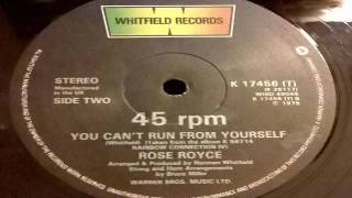 ROSE ROYCE   YOU CAN'T RUN FROM YOURSELF