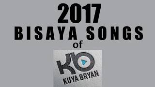 Kuya Bryan (OBM) - Medley of 16 BISAYA SONGS in 2017