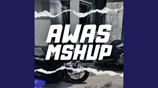 Download lagu AWAS MSHUP mp3