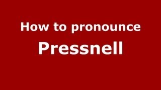 How to pronounce Pressnell