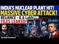 India S Kudankulam Nuclear Plant Hit In Massive Cyber Attack 8 6 Lakh Reliance Files Leak Kinjal