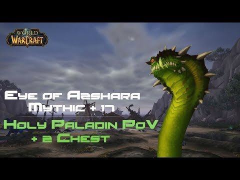 Eye of Azshara Mythic + 17 (Holy Paladin PoV) 2 Chest