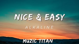 Alkaline - Nice and Easy (Audio)