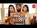BAD HABBIT 2 (New Movie) Stephen Odimgbe/Queen Nwokoye 2022 Nigerian Nollywood Family Comedy Movie