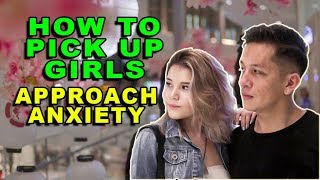 How To Pick Up Girls APPROACH ANXIETY - Overcome Fear