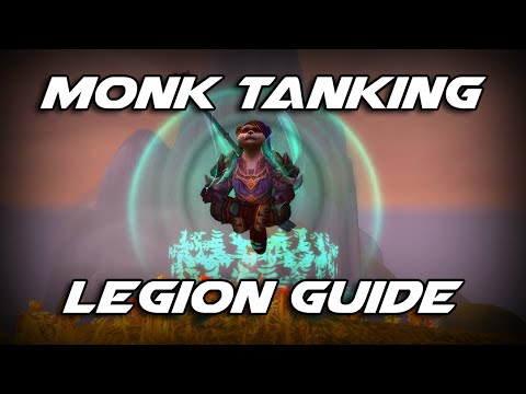 WoW Legion - How to Tank for Dummies: Monk 7.0 Guide