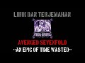 An Epic Time Wasted Avenged Sevenfold Lirik Terjemahan